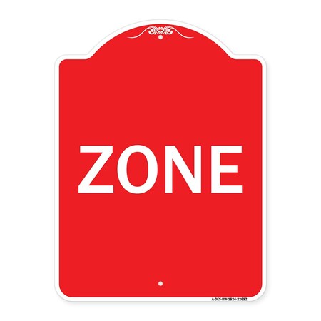 Signmission Designer Series Sign-Zone, Red & White Aluminum Architectural Sign, 18" x 24", RW-1824-22692 A-DES-RW-1824-22692